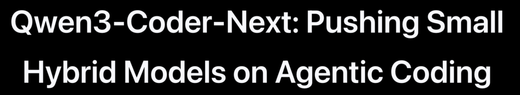 Qwen3-Coder-Nextの概要