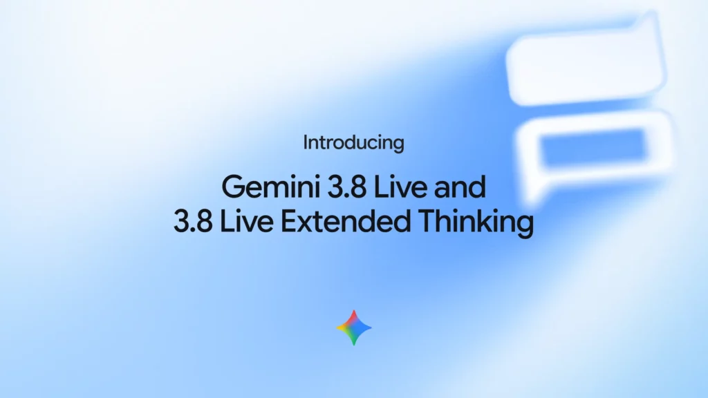 Gemini 3.8 Live and 3.8 Live Extended Thinkingとは?